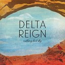 Delta Reign - Turn the Cards Slowly