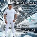 Victor Garcia Diaz - Volver s