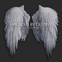 Haunted By Destiny - For You