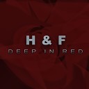 H F - Deep in Red