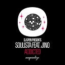 Soulista feat Jino - Addicted Original Mix