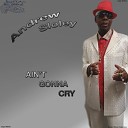 Andrew Sloley - Ain t Gonna Cry