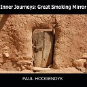 Paul Hoogendyk - Smoking Mirror Narration