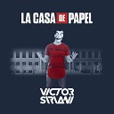 Victor Siriani - La Casa De Papel Radio Edit