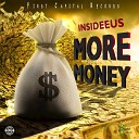 InsIdeeus - More Money