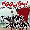 Thomas Damiani feat Steve MC Coy - Foolish Jl Afterman Mix