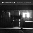 Purified Black - City of G O D