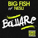 Big Fish feat Nesli - Ballare Nesli