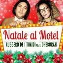 Ruggero De I Timidi feat Dheborah - Natale Al Motel Instrumental