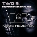 Two B - Contention Original Mix