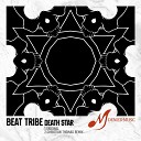 Beat Tribe - Death Star Christian Thomas Remix