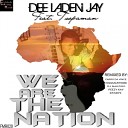 Dee Laden Jay feat Tsopaman - We Are The Nation Nakziro s Close Up Remix