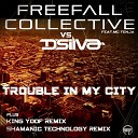 Freefall Collective D Silva feat MC Tenja - Trouble In My City King Yoof Remix