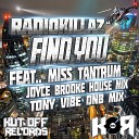 RadioKillaZ feat Miss Tantrum - Find You Original Mix