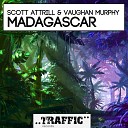 Scott Attrill Vaughan Murphy - Madagascar Original Mix