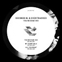 Seconds NL Overtracked - My Turntable Original Mix