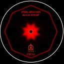 Steel Grooves - Black Eye Original Mix