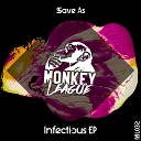 Save As US - Infectious Original Mix