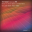 Terrasoul feat JYD - In Love With This Vibe feat JYD Erefaan Pearce Dubbing You…