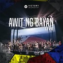 Victory Worship - Awit Ng Bayan Live