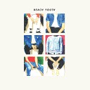 Beach Youth - Everything