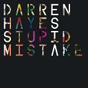 Darren Hayes feat. Bright Light Bright Light - Stupid Mistake (Bright Light Bright Light Remix)