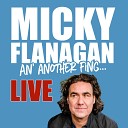 Micky Flanagan - Ancient Slags