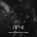 Divine - I Keep on Waiting so Lonely Radio Edit