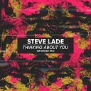 Steve Lade - Thinking About You Extended Mix