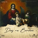 Triple Fuck - Dios Me Bendice