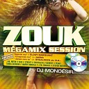 DJ Mond sir - Zouk Megamix Session Intro
