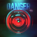 SUARK - Danger Original Mix