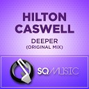 Hilton Caswell - Deeper Original Mix