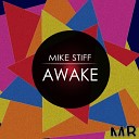 Mike Stiff - Awake Original Mix