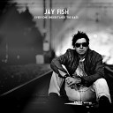 Jay Fish - Escape From Reality Original Mix