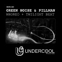 Green Noise Pillman - Twilight Beat Original Mix