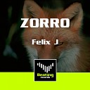 j felix - Zorro Original Mix