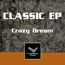 Crazy Dream - Disc Changer Original Mix