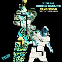 Rich B Chrissy Darling - Club Freak Full Vocal Club Mix