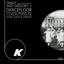 Dandy aka Peter Makto Gregory S - Dancefloor Matthew Hoag Remix