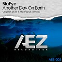 BluEye - Another Day On Earth (UDM Remix)