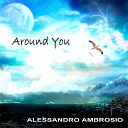 Alessandro Ambrosio - Around You Original Mix