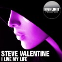 STEVE VALENTINE - I Live My Life Original Mix
