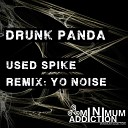 Drunk Panda - Used Spike Yo Noise Remix