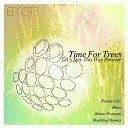 Time For Trees - Let s Stay This Way Forever Original Mix