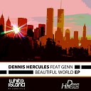 Dennis Hercules feat Genn - Beautiful World Original Mix