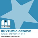 Rhythmic Groove - What U Need Original Mix