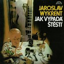 Jaroslav Wykrent - K men Mudrc