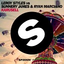 Leroy Styles vs Sunnery James Ryan Marciano - Karusell Original Mix