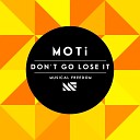 MOTI - Don 039 t Go Lose It Original Mix 2014